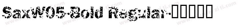 SaxW05-Bold Regular字体转换